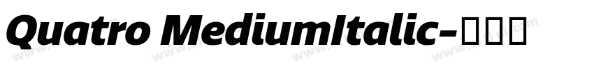 Quatro MediumItalic字体转换